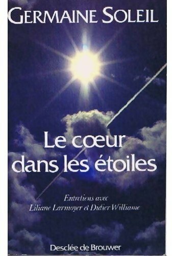 Livrenpoche : Le coeur dans les étoiles - Germaine Soleil - Livre
