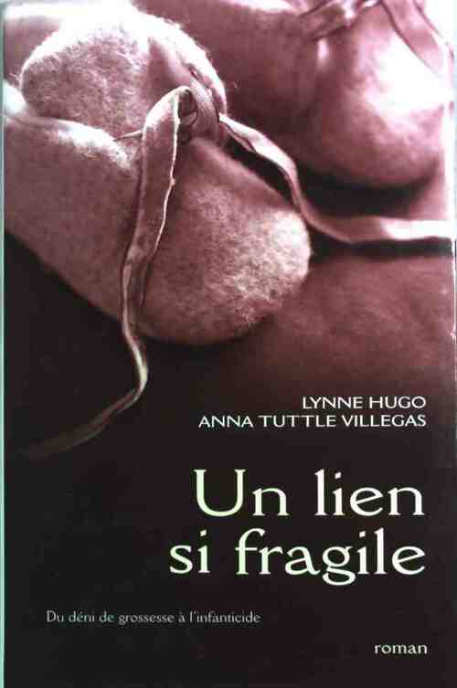 Livrenpoche : Un lien si fragile - Anna Villegas, Lynne Hugo - Livre