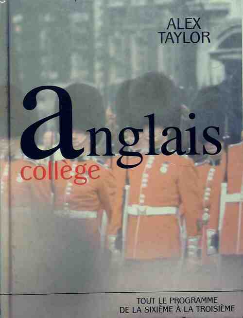 Livrenpoche : Anglais collège - Alex Taylor - Livre