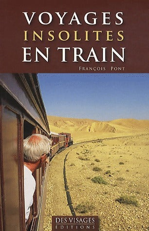 Livrenpoche : Voyages insolites en train - François Pont - Livre