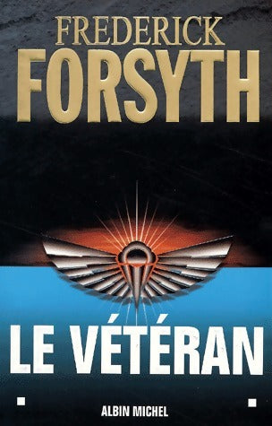 Livrenpoche : Le vétéran - Frederick Forsyth - Livre