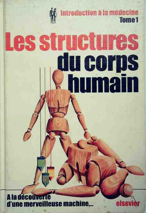 Livrenpoche : Introduction à la médecine Tome I : Les structures du corps humain - H.M. Beumer - Livre
