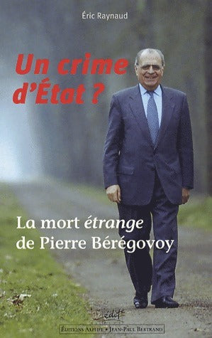 Livrenpoche : Un crime d'Etat ? - Eric Raynaud - Livre