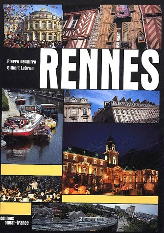 Rennes - Pierre Dechifre -  Ouest France GF - Livre