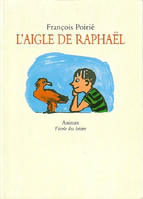 Livrenpoche : L'aigle de Raphaël - François Poirié - Livre