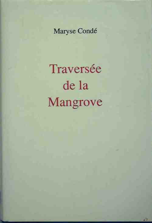 Livrenpoche : Traversée de la Mangrove - Maryse Condé - Livre