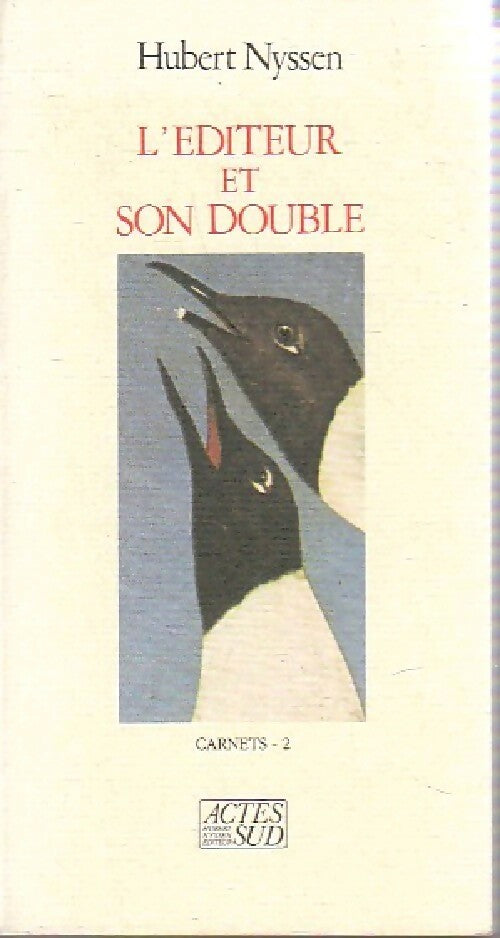 Livrenpoche : Carnets Tome II : L'éditeur et son double - Hubert Nyssen - Livre