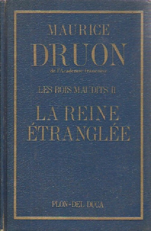 Livrenpoche : Les rois maudits Tome II : La reine étranglée - Maurice Druon - Livre