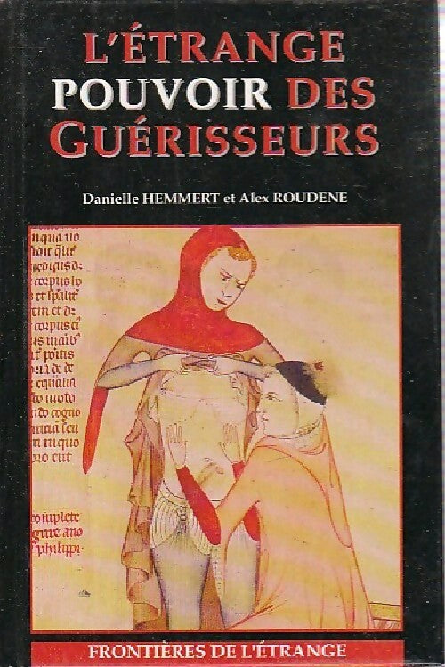 Livrenpoche : L'étrange pouvoir des guérisseurs - Danielle Hemmert - Livre