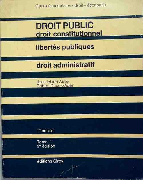 Droit public Tome I - Jean-M. Auby -  Cours élémentaire - Droit - Economie - Livre
