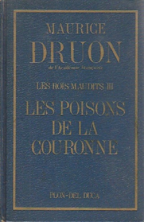 Livrenpoche : Les rois maudits Tome III : Les poisons de la couronne - Maurice Druon - Livre
