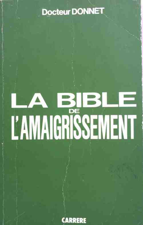 Livrenpoche : La Bible de l'amaigrissement - Dr Donnet - Livre