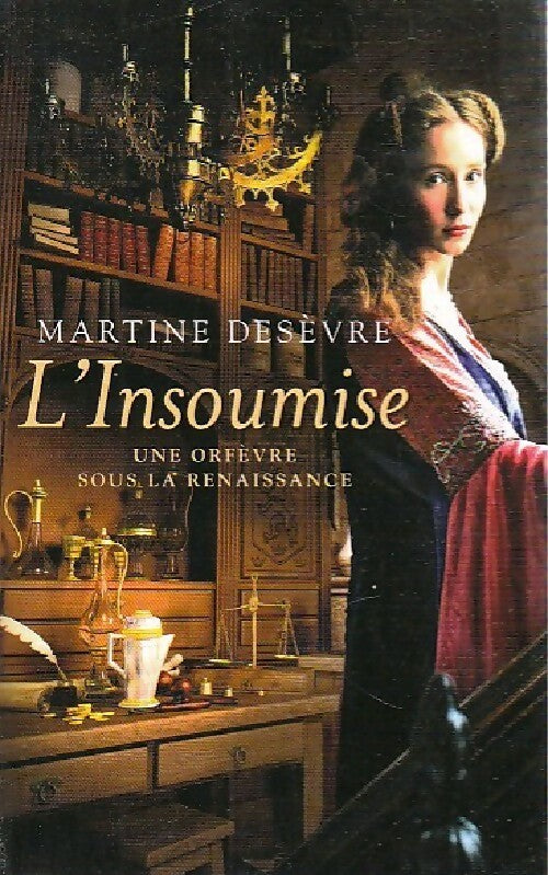 Livrenpoche : L'insoumise - Martine Desèvre - Livre