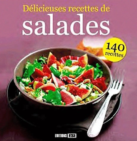 Délicieuses recettes de salades - Collectif - Livre