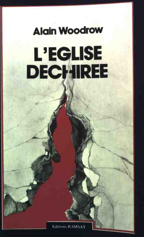Livrenpoche : L'Église déchirée - Alain Woodrow - Livre