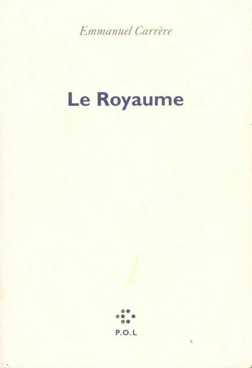 Livrenpoche : Le Royaume - Emmanuel Carrère - Livre