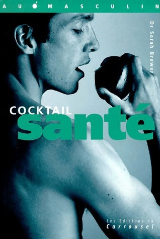 Livrenpoche : Cocktail santé - Sarah Brewer - Livre