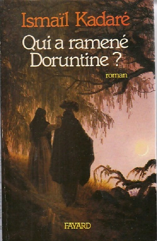 Livrenpoche : Qui a ramené Doruntine ? - Ismail Kadaré - Livre