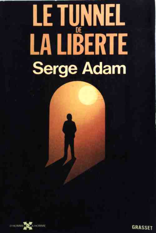 Livrenpoche : Le tunnel de la liberté - Serge Adam - Livre