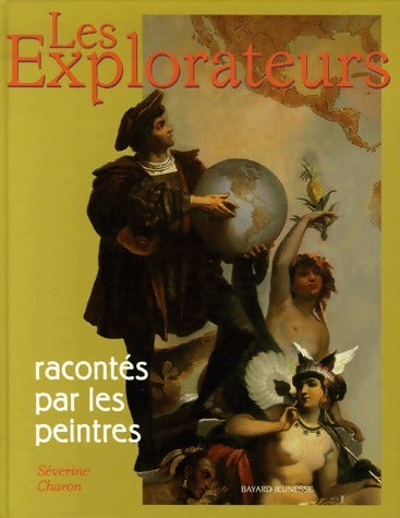 Les explorateurs racontés par les peintres - Séverine Charon - Livre