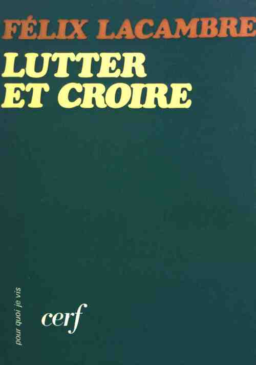 Livrenpoche : Lutter et croire - Felix Lacambre - Livre