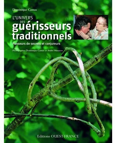 Livrenpoche : L'univers des guérisseurs traditionnels - Dominique Camus - Livre