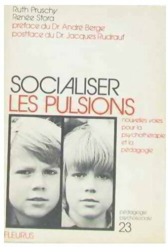 Livrenpoche : Socialiser les pulsions - Ruth Pruschy - Livre