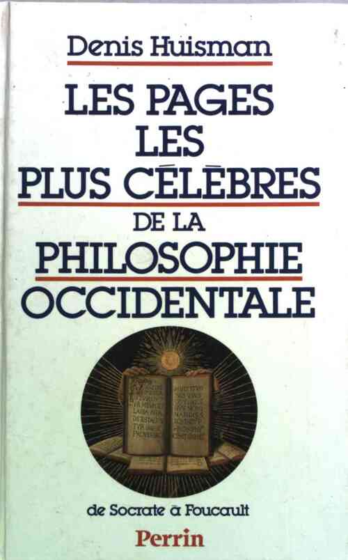Les pages les plus célèbres de la philosophie occidentale - Denis Huisman - Livre