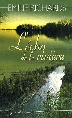 Livrenpoche : L'écho de la rivière - Emilie Richards - Livre