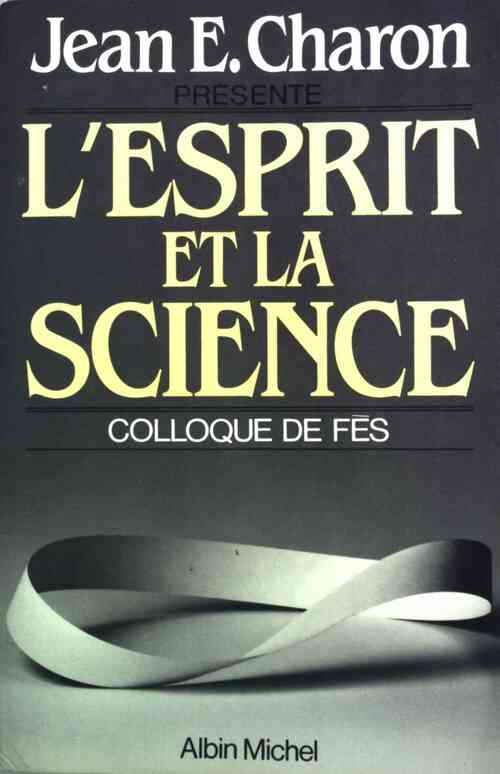 Livrenpoche : L'Esprit et la Science - Jean E. Charon - Livre