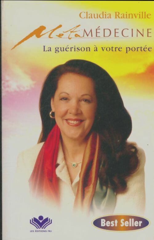Livrenpoche : Métamédecine. La guérison à votre portée - Claudia Rainville - Livre