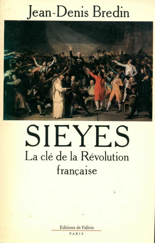 Livrenpoche : Sieyès, la clé de la révolution française - Jean-Denis Bredin - Livre