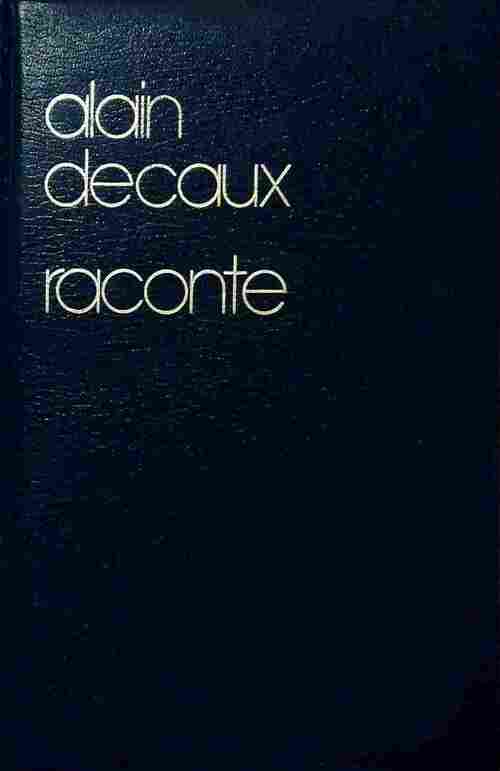 Livrenpoche : Raconte - Alain Decaux - Livre