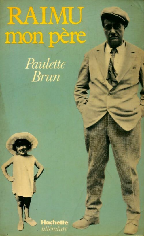 Livrenpoche : Raimu, mon père - Paulette Brun - Livre