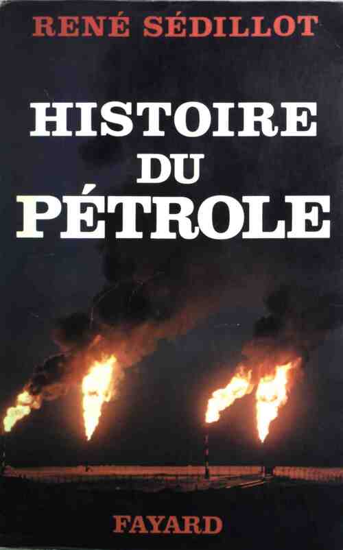 Livrenpoche : Histoire du pétrole - René Sédillot - Livre