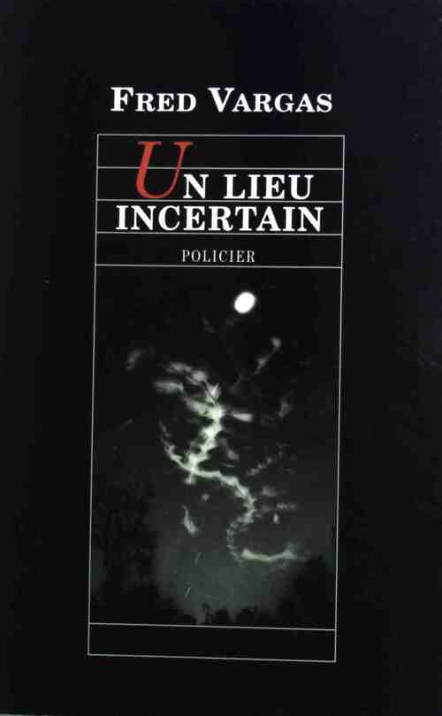 Livrenpoche : Un lieu incertain - Fred Vargas - Livre