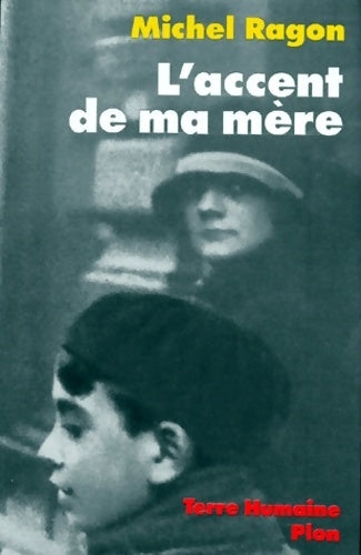 Livrenpoche : L'accent de ma mère - Michel Ragon - Livre