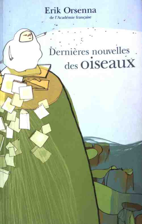 Livrenpoche : Dernières nouvelles des oiseaux - Erik Orsenna - Livre