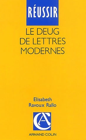 Livrenpoche : Réussir le DEUG de lettres modernes - Elisabeth Ravoux-Rallo - Livre