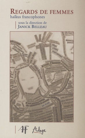 Livrenpoche : Regards de femmes. Haïkus francophones - Janick Belleau - Livre