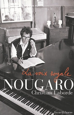 Livrenpoche : Nougaro, la voix royale - Christian Laborde - Livre
