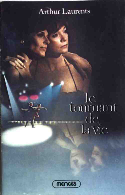 Livrenpoche : Le tournant de la vie - Arthur Laurents - Livre