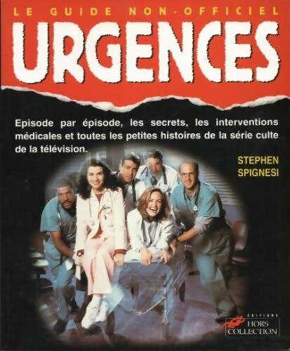 Livrenpoche : Urgences. Le guide non-officiel - Stephen Spignesi - Livre