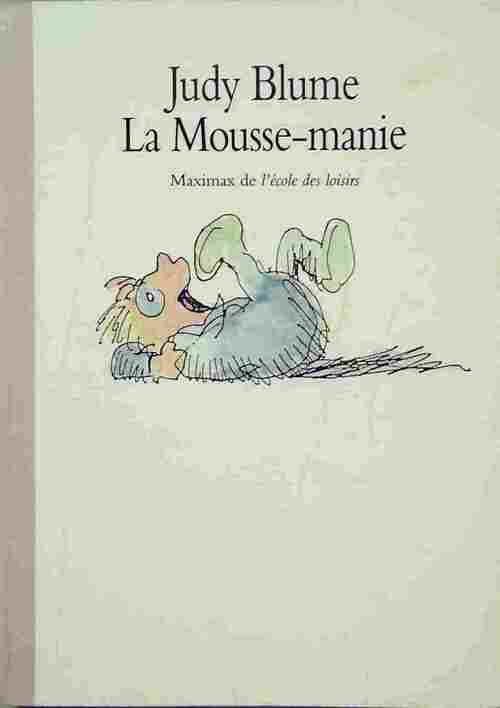 La mousse-manie - Judy Blume -  Maximax - Livre