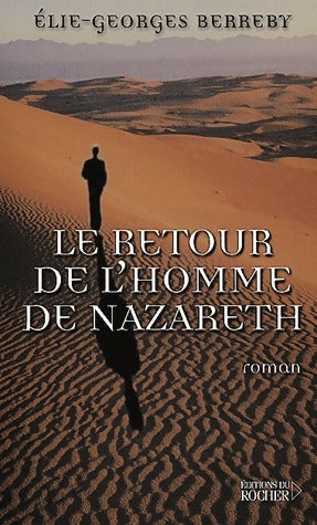 Livrenpoche : Le retour de l'homme de Nazareth - Elie-Georges Berreby - Livre