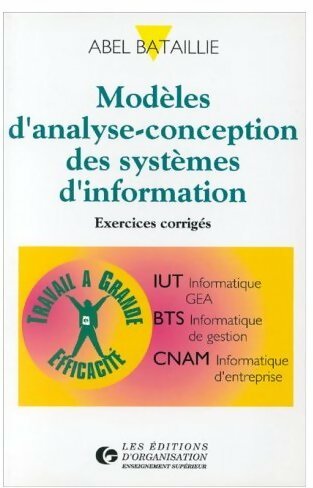 Livrenpoche : Modèles d'analyse-conception des systèmes d'information. Exercices corrigés - Abel Bataillie - Livre