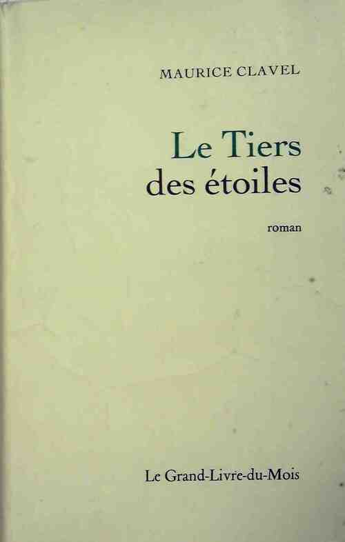 Livrenpoche : Le tiers des étoiles - Maurice Clavel - Livre
