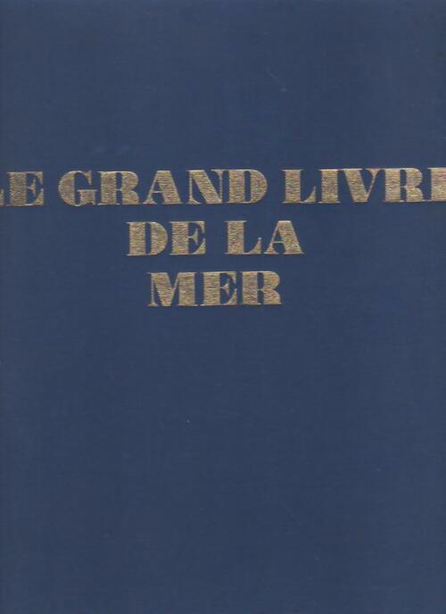 Livrenpoche : Le grand livre de la mer - Collectif - Livre
