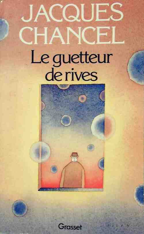 Livrenpoche : Le guetteur de rives - Jacques Chancel - Livre