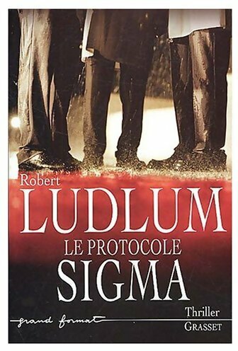 Livrenpoche : Le protocole Sigma - Robert Ludlum - Livre